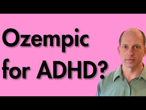 Ozempic for ADHD?