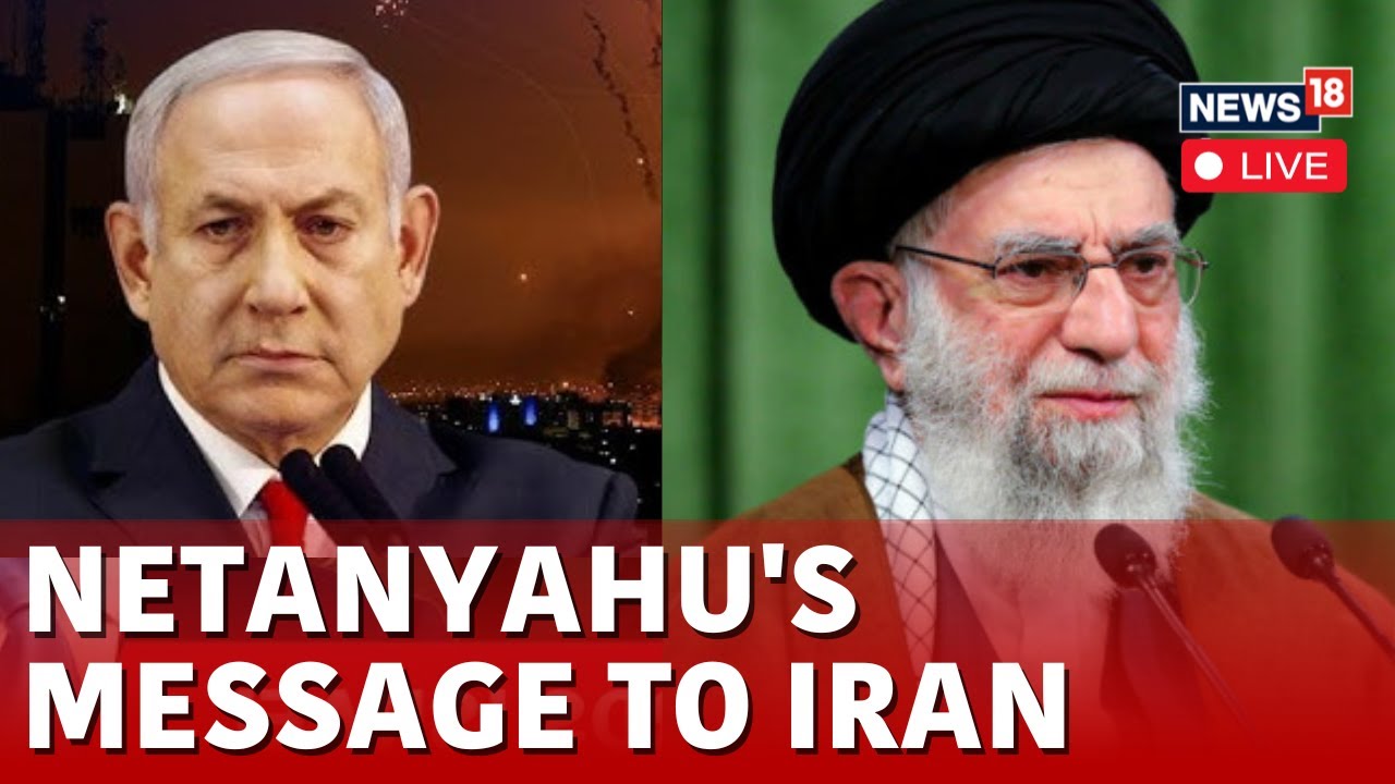 Israel News LIVE | Israel PM Benjamin Netanyahu Warns Iran | Israel Vs Iran Live | N18G | Live