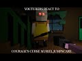 YouTubers React To Muriel Jumpscare Courage S Curse