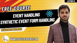 React Lecture 10 | Event Handling, Synthetic Events & Form Handling in React