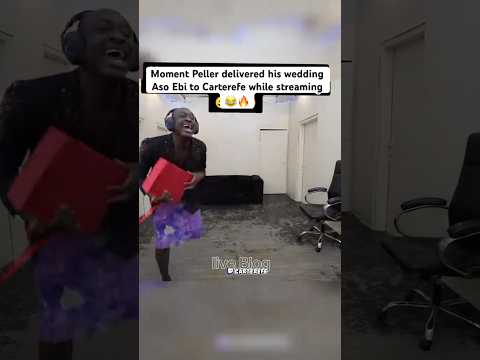 Moment Peller delivered his wedding Aso Ebi to Carterefe while streaming 😂🔥#carterefe #peller
