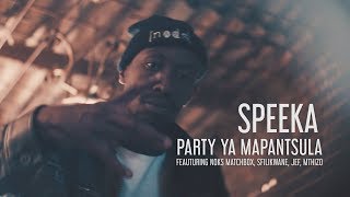Speeka - Party ya Mapantsula ft. Noks Matchbox, Sfilikwane, Mthizo & Jef (Official Video)