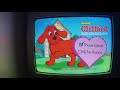Closing To Clifford The Big Red Dog Be My Big Red Valentine DVD 2003 2008 Rerelease Part 2