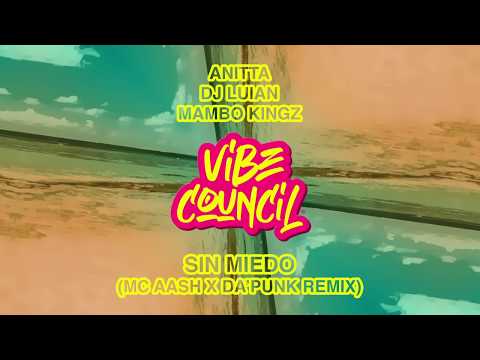 Anitta, DJ Luian & Mambo Kingz - Sin Miedo (MC Aash x Da'Punk Remix)