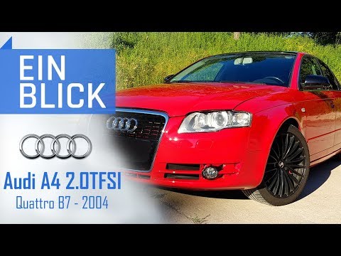 Audi A4 B7 2.0 TFSI Quattro (2004) - Der günstigste A4 2.0 Turbo mit Allrad im Test!