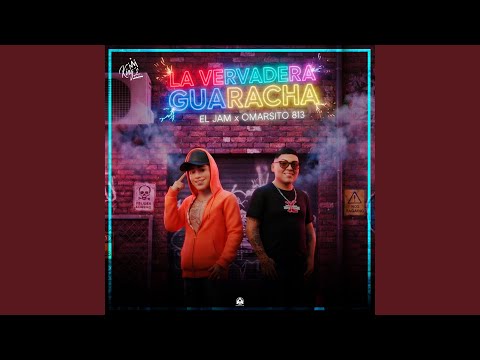La verdadera guaracha (feat. Omarsito 813)