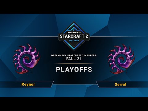 SC2 - Reynor vs. Serral - DreamHack SC2 Masters 2021: Fall - Playoffs - EU