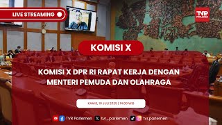 KOMISI X DPR RI RAPAT KERJA  DENGAN MENTERI PEMUDA DAN OLAHRAGA