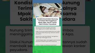 Download lagu SEMPAT DROP! Kondisi Kesehatan Nunung Terimbas usai Mpok Alpa Wafat, Sama-sama Sakit Kanker Payudara mp3