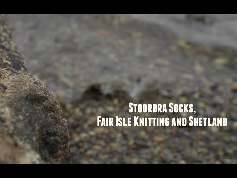 SWW Film Series: Stoorbra Socks, Fair Isle Knitting and Shetland with Alison Rendall