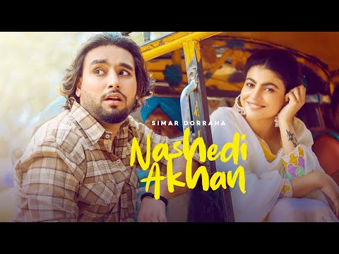 SIMAR DORRAHA : NASHEDI AKHAN (Official Video) | DEEPAK DHILLON | Punjabi Songs 2022