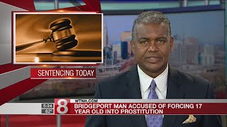 Bridgeport man to be sentenced for sex trafficking teen girl