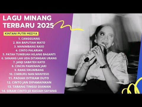 LAGU MINANG TERBARU 2025 - KINTANI PUTRI MEDYA FULL ALBUM