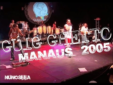 Guig Ghetto  -  DVD Manaus-AM 2007