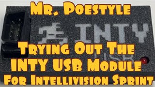 Mr. Poestyle Trying Out The Inty USB Module For Intellivision Sprint 