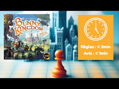 Bunny Kingdom - Survol et avis en moins de 4 minutes