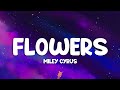 Miley Cyrus Flowers Lyrics