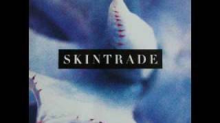 Skintrade - Sick As A Dog video