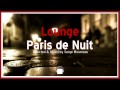 LOUNGE MUSIC 2015 PARIS DE NUIT DJ MIX ...