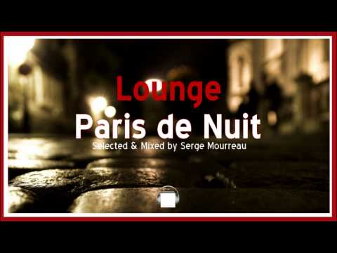 LOUNGE MUSIC  PARIS DE NUIT   DJ MIX