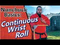 Continuous Wrist Roll | Nunchuck Basics