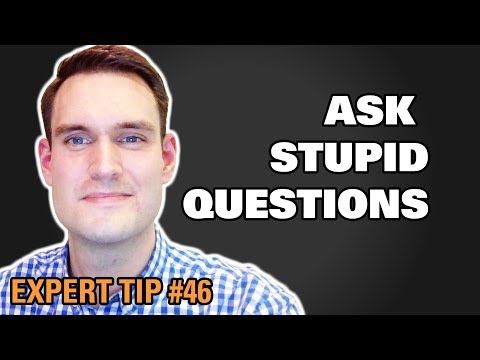 ASK STUPID QUESTIONS / EXPERT TIP #46
