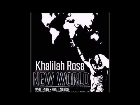 Khalilah Rose - New World