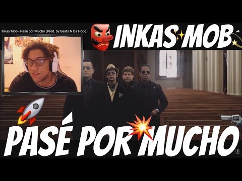 Reaccion A Inkas Mob - Pasé por Mucho (Prod. by Beats N Da Hood)