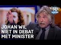 Waarom wil Johan niet in debat met de minister Van Engelshoven? | VERONICA INSIDE