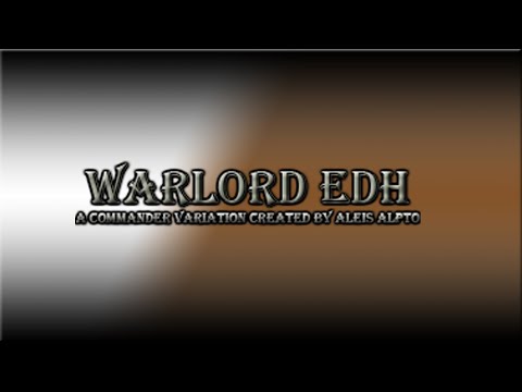AN INTRO ON THE WARLORD EDH!