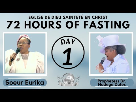 EGLISE DE DIEU SAINTETÉ EN CHRIST | 72 Hours of Fasting and Prayer | Day 1 | 5.29.23 | Pt.2