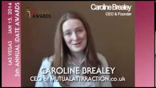 preview picture of video 'Caroline Brealey CEO of MutualAttraction.co.uk Nominee for Best Matchmaker at the 2014 iDate Awards'