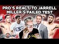 PRO BOXERS SHARE THEIR REACTIONS TO JARRELL MILLER FAILING DRUG TEST