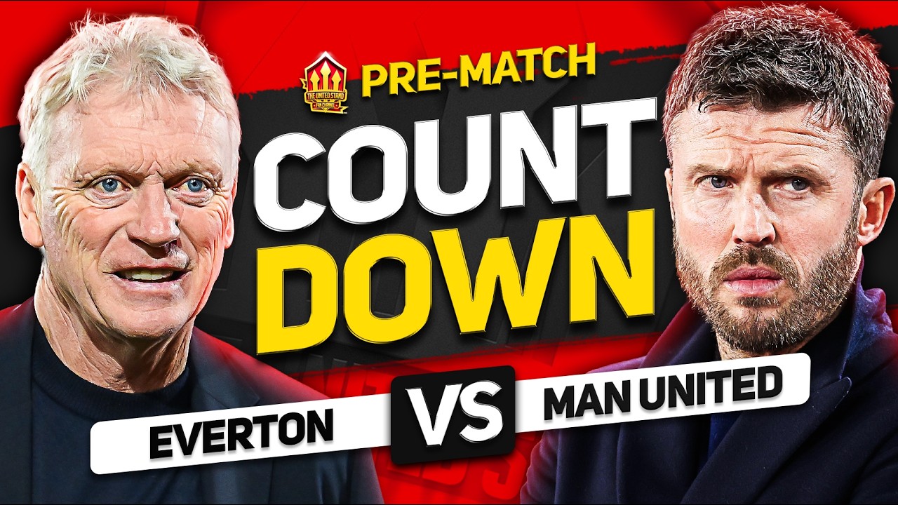 EVERTON vs MAN UNITED! Countdown To Kick Off!