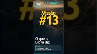 Desafio Bíblico Missão #13: só quem conhece a Bíblia acerta! 👀 #quizbiblico #desafiobiblico
