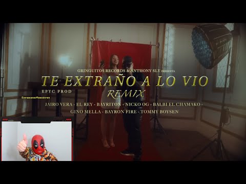 (Reaccion)Jairo,Nicko,Balbi,Ginomella,ElRey,Bayronfire,Bayriton ,Tommy - TE EXTRAÑO A LO VIO REMIX