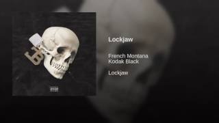 Lockjaw - French Montana &amp; Kodak black