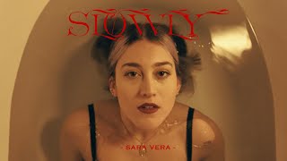 Sara Vera - Slowly (Video Oficial)