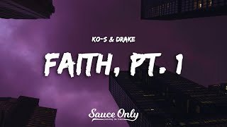 K-OS &amp; Drake - Faith, Pt. 1(Lyrics)