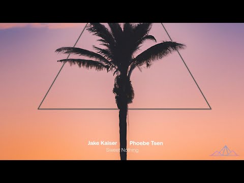 Jake Kaiser, Phoboe Tsen - Sweet Nothing