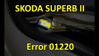 Skoda Superb 2014 – How to Access Side Airbag Sensor (Error 01220)