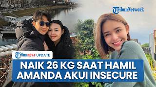 Amanda Manopo Ungkap Perubahan Tubuh saat Hamil 7 Bulan Naik 26 Kg hingga Akui Sempat Insecure