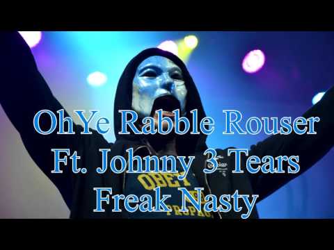 Johnny 3 Tears (With OhYe Rabble Rouser) - Freak Nasty [HU Rares]