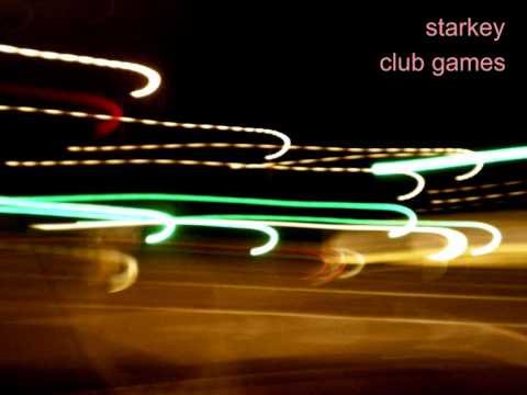 Starkey - Club Games feat Cerebral Vortex & Buddy Leezle