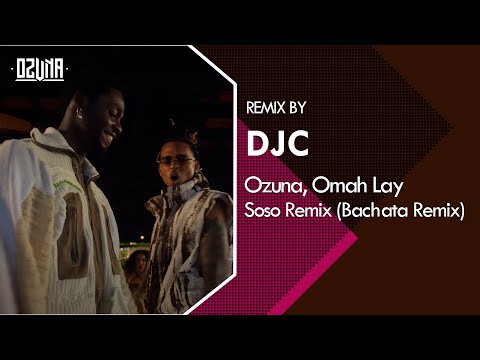 Ozuna, Omah Lay  - Soso Remix (Bachata Afro Remix DJC)