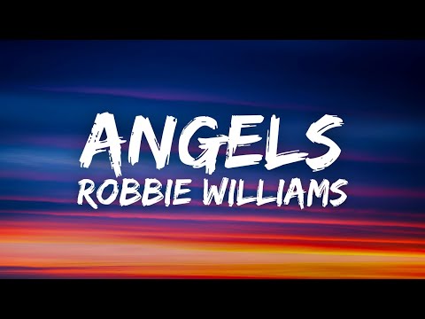 Robbie Williams - Angels (Lyrics)
