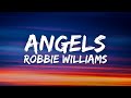 Robbie Williams - Angels (Lyrics)