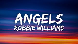 Robbie Williams - Angels (Lyrics)
