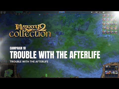 10 Trouble with the Afterlife - Majesty 2 The Fantasy Kingdom Sim Walkthrough