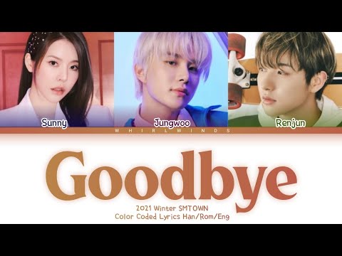 [2021 Winter SMTOWN] Sunny x Jungwoo x Renjun '12월의 인사(Goodbye)' [Color Coded Lyrics Han/Rom/Eng/가사]